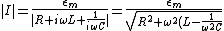 \mid I\mid = \frac{\epsilon_m}{\mid R + i\omega L + \frac1{i\omega C}\mid}=\frac{\epsilon_m}{\sqrt{R^2 + \omega^2 (L - \frac1{\omega^2 C})^2}}